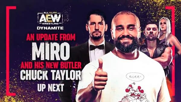 Miro will appear on AEW Dynamite next week, and he'll be bringing his new young boy, Chuck Taylor, with him.
