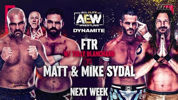 FTR will take on Matt and Mike Sydal as Mike Sydal makes his AEW debut on Dynamite next week.