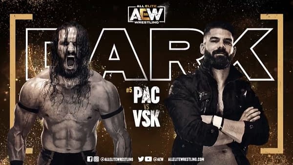 Pac will face VSK on Dark this week.