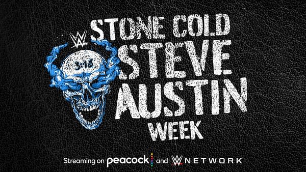 Graphic promoting Stone Cold Steve Auston week on the WWE Network and Peacock.