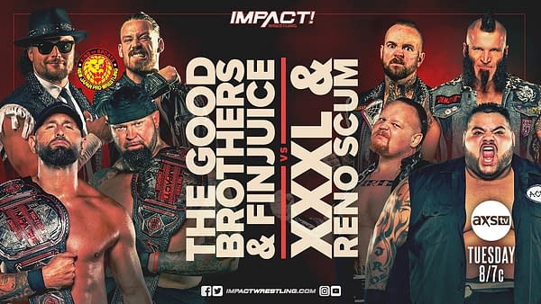 The Good Brothers and FinJuice team up to take on XXXL and Reno Scum on Impact tonight.