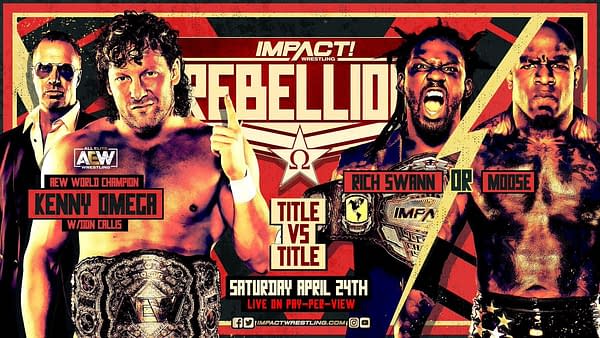 AEW Champion Kenny Omega and whoever is the Impact Champion after Sacrifice will put both titles on the line in the main event of Impact Rebellion on April 24th.