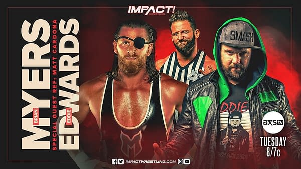 Eddie Edwards faces Brian Myers on Impact with Matt Cardona as the guest ref.