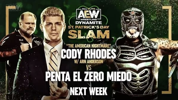 Cody Rhodes will take on Penta El Zero Miedo next week at AEW St. Patrick's Day Slam