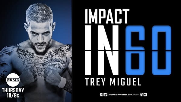 Trey Miguel will be featured on tonight's episode of Impact in 60, airing after Impact on AXS TV.