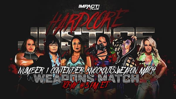 Jordynne Grace, Susan, Tenille Dashwood, Havok, Rosemary, and Alisha Edwards will compete in a weapons match to determine the number one contender for the Knockouts Championship at Impact Hardcore Justice today.