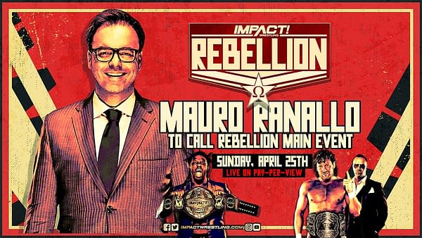 Mauro Ranallo will return to wrestling commentary to call Kenny Omega vs. Rich Swann at Impact Wrestling Rebellion on April 25th.