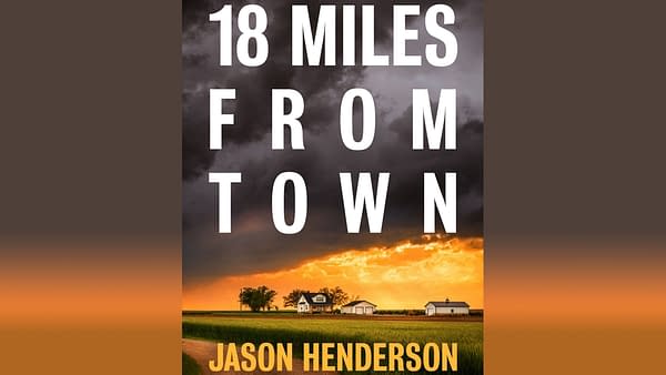 Jason Henderson's 18 Miles from Town.