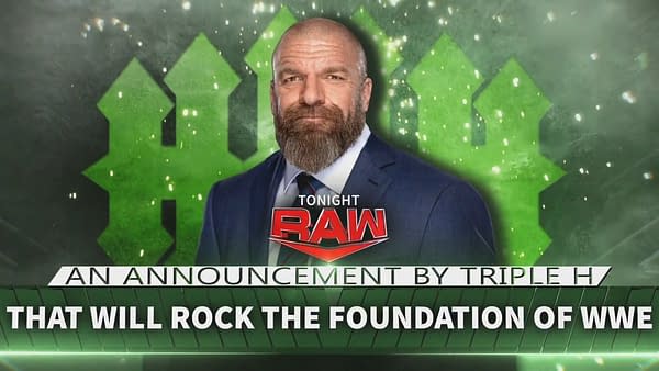 Face front, True Believers! Triple H has a huge announcement for WWE Raw tonight that wil rock the WWE Universe to its foundations, leaving nothing the same again! Excelsior!