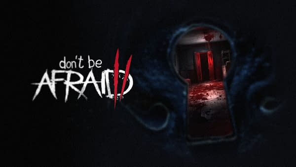 Horror Game Don't Be Afraid 2 Announced For 2024
