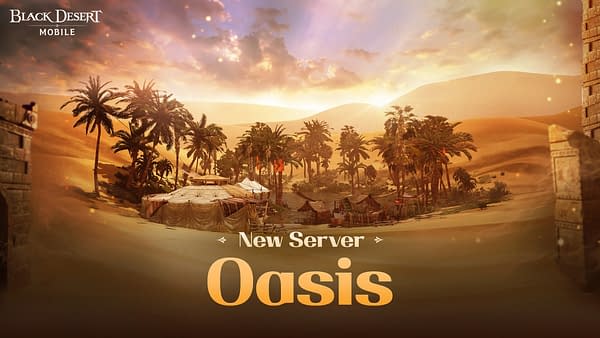 Black Desert Mobile Introduces New Oasis Server