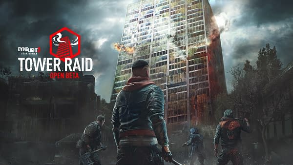 Dying Light 2 Stay Human Launches Tower Raid Open Beta