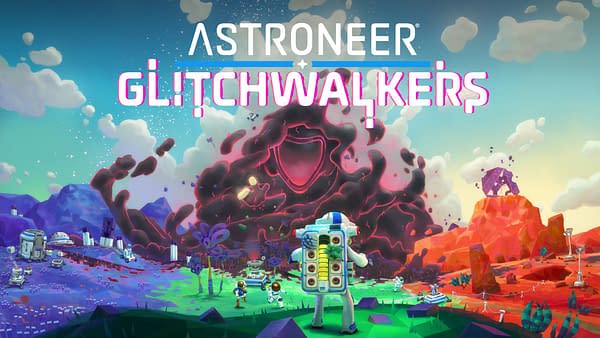 Astroneer Announces Its First-Ever DLC Content With Glitchwalkers