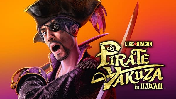 SEGA Reveals Like a Dragon: Pirate Yakuza in Hawaii