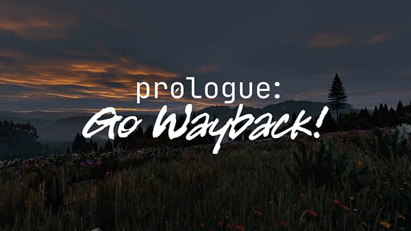 Prologue: Go Wayback! Receives First Major Trailer