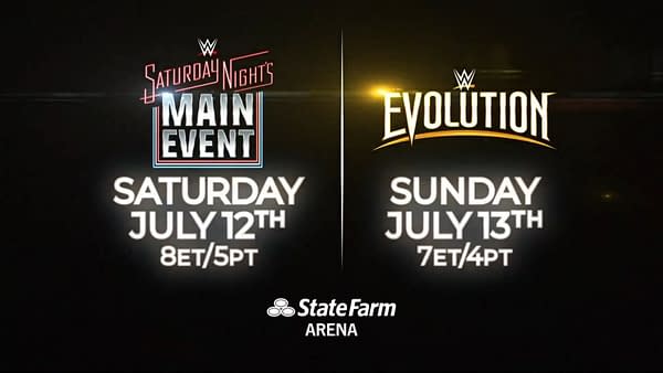 A graphic featuring the WWE logos for "Saturday Night's Main Event" and "Evolution" with event dates. The left side displays "Saturday Night's Main Event" scheduled for July 12th, 8 ET/5 PT, and the right side shows "Evolution" on July 13th, 7 ET/4 PT, with the StateFarm Arena logo at the bottom.