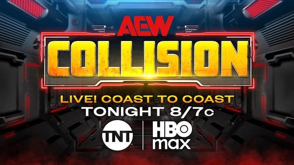 A promotional graphic for AEW Collision features bold yellow and red text with a sci-fi background. It announces a live event airing on TNT and HBO Max tonight at 8/7c.