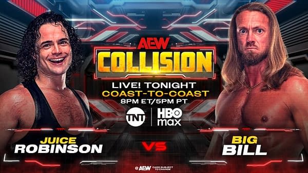 A promotional graphic for AEW Collision featuring two wrestlers, Juice Robinson and Big Bill, facing off. The background includes a futuristic design with the AEW Collision logo prominently displayed.