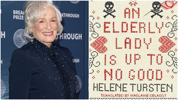 Maud: Glenn Close to Play Ruthless Killer, Probably Not Typecast