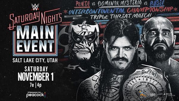 A promotional graphic for WWE's Saturday Night's Main Event featuring a triple threat match for the Intercontinental Championship. The image showcases three wrestlers: Penta, Dominik Mysterio, and Rusev, with bold text including event details and location.