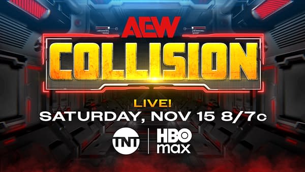 A promotional graphic for AEW Collision, featuring bold text that reads 'COLLISION' in yellow with a fiery effect. The date 'Saturday, Nov 15 8/7c' is displayed below, alongside the logos for TNT and HBO Max.