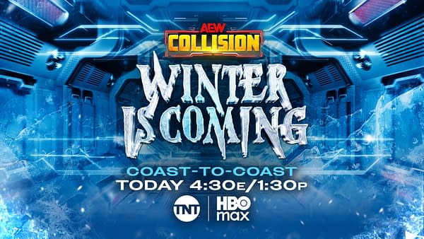 A promotional graphic for AEW Collision featuring the text 'Winter is Coming' in icy letters, set against a blue and futuristic background. Details include the date and time for the event, along with logos for TNT and HBO Max.