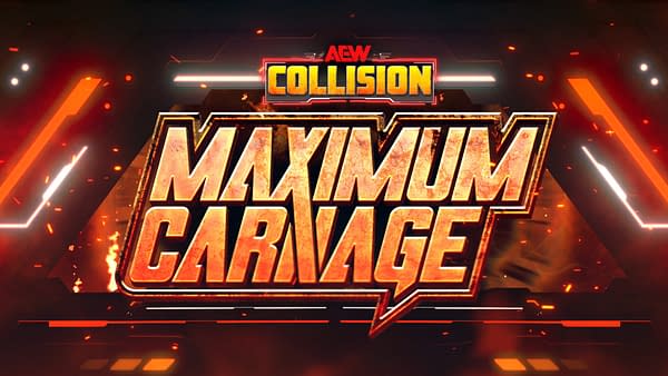 The AEW Collision logo featuring the words 'Maximum Carnage' in bold, fiery text, with a dynamic background that includes sparks and light effects.