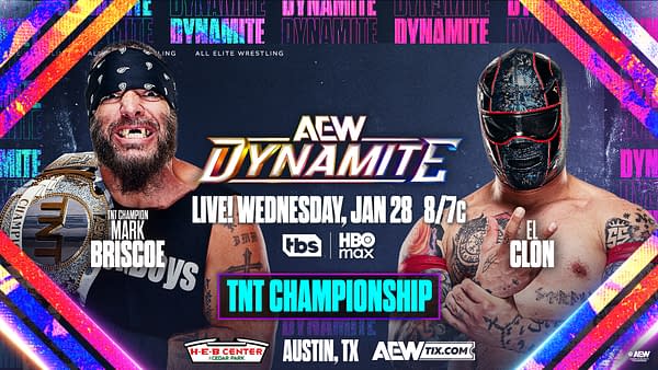 A promotional graphic for AEW Dynamite features two wrestlers: Mark Briscoe, the TNT Champion, wearing a championship belt and a black bandana, and El Clon in a shiny mask. The background includes vibrant colors and details about the event.