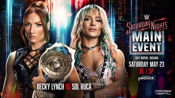WWE Saturday Night's Main Event promotional graphic featuring Becky Lynch holding a championship belt beside Sol Ruca, with the event logo and date details on a neon city backdrop.