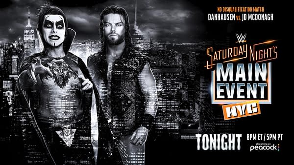 WWE promotional graphic for Saturday Night's Main Event in NYC, showing Danhausen and JD McDonagh against a nighttime city skyline. Text announces a no disqualification match tonight on Peacock.
