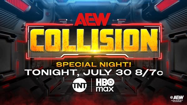 AEW Collision special Thursday night broadcast graphic announcing tonight's July 30 show at 8/7c on TNT and HBO Max.