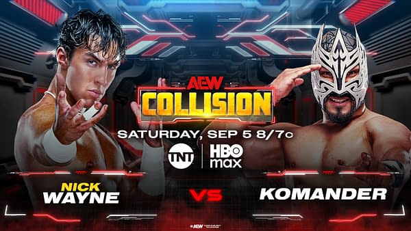 AEW Collision graphic for Nick Wayne versus Komander.
