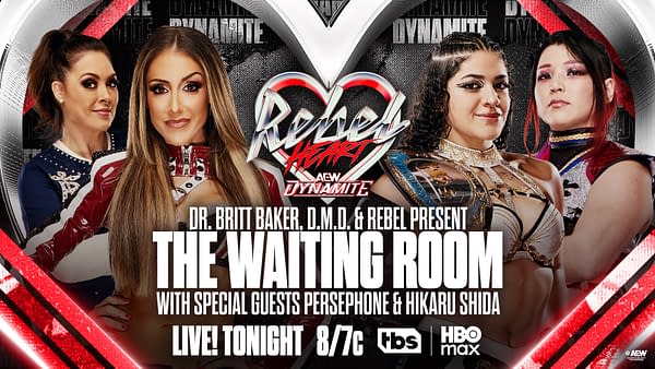 AEW Rebel Heart Dynamite graphic for Dr. Britt Baker, D.M.D. and Rebel presenting The Waiting Room with special guests TBS Champion and CMLL World Women's Champion Persephone and Hikaru Shida.
