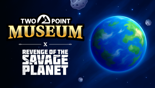 Two Point Museum – Revenge of the Savage Planet