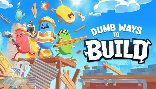 Dumb Ways to Build: Latest Entry In Dumb Ways To Die Series Revealed