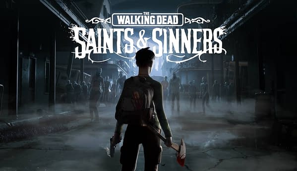 "The Walking Dead: Saints & Sinners"Receives A New Production Video