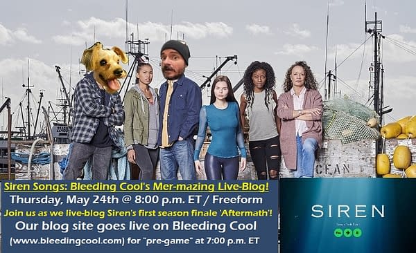 Siren Songs: Join Bleeding Cool's Mer-Mazing Season Finale Live-Blog Tonight!