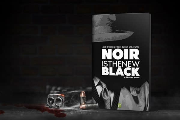 Noir Is The New Black Graphic Anthology Comes to Kickstarter.