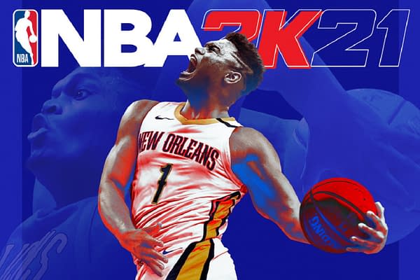 Zion Williams may not be in the finals, but at least he got on the NBA 2K21 cover!