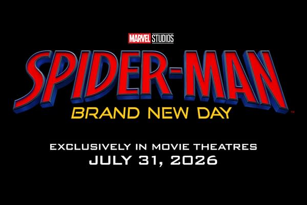 A promotional graphic featuring the title "SPIDER-MAN: BRAND NEW DAY" in bold red and yellow letters, with the "MARVEL STUDIOS" logo above it. The text notes that the film will be exclusively in movie theatres on July 31, 2026.
