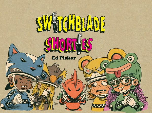 Ed Piskor's Family to Crowdfund His Final Work, Switchblade Shorties