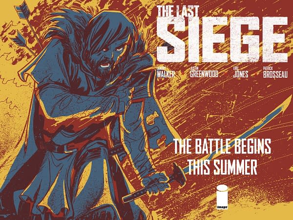 Landry Walker and Justin Greenwood's The Last Siege Announced at #ImageExpo