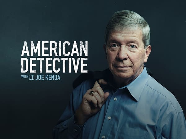 The Homicide Hunter Lt. Joe Kenda Returns to ID on August 17