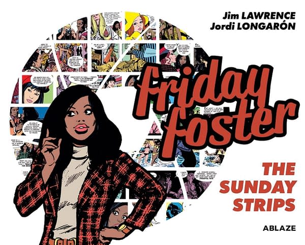 ABLAZE to Publish Friday Foster: The Sunday Strips For the First Time