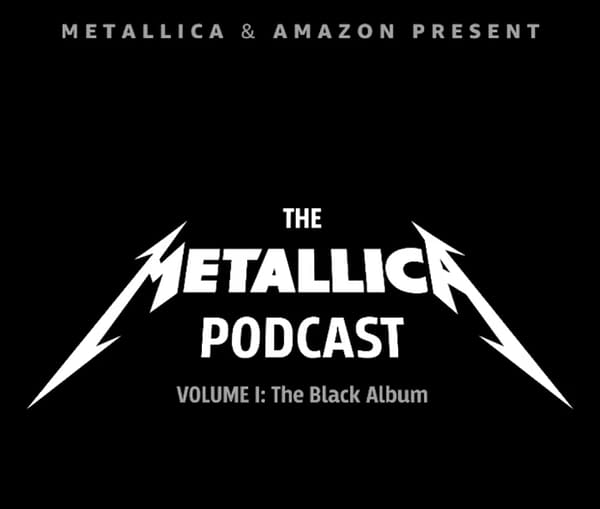Metallica Launching Their Own Podcast, Looking Back At The Black Album