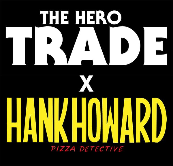 Hero Trade X Hank Howard Bad Idea