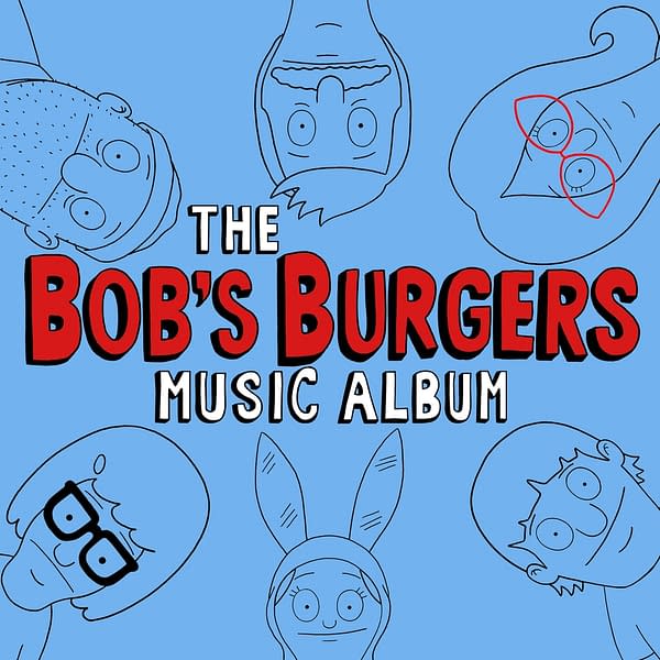 Get Ready To Burst Into Song...Bob's Burgers Is Getting Another Album!