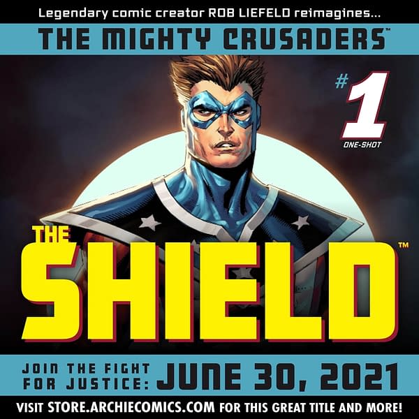 Preorder graphic for The Mighty Crusaders: The Shield #1, by Rob Liefeld and David Gallaher, in stores June 30th from Archie Comics