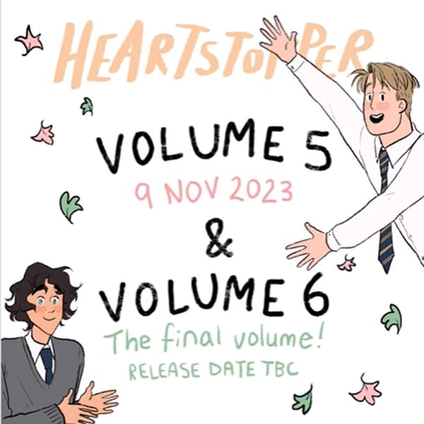 Alice Oseman Splits Final Heartstopper Story Into Two Volumes, 5 & 6