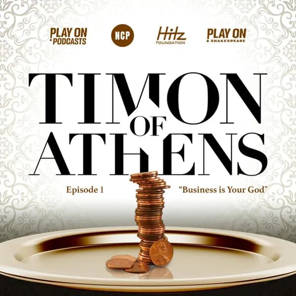 Timon of Athens: Audio Podcast of Rare Shakespeare Play Now Live